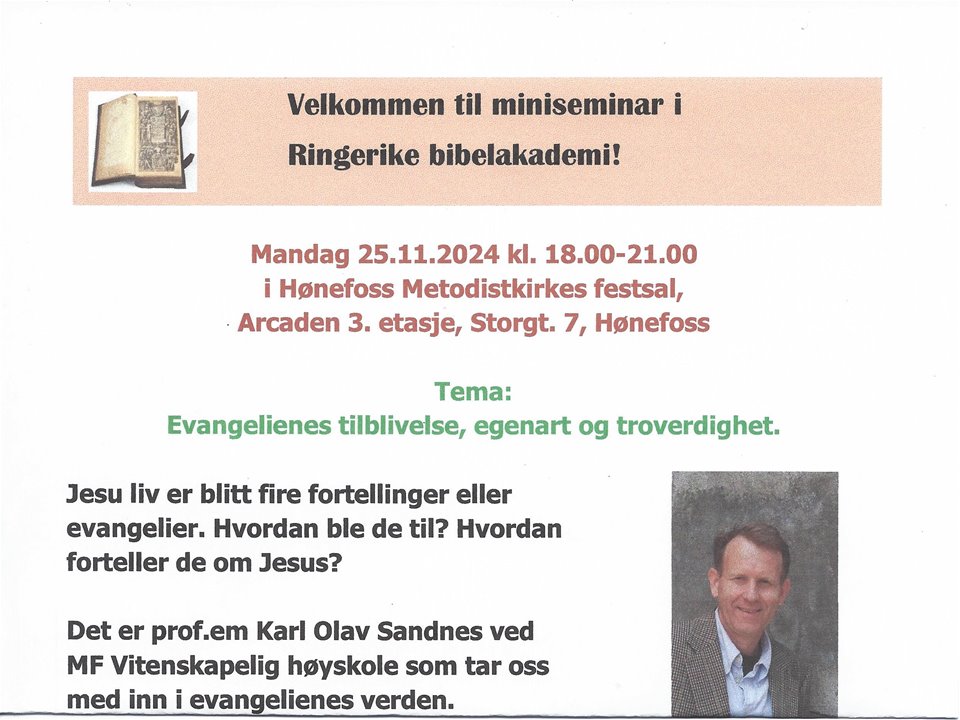 Hvordan ble de fire evangeliene til? Hva fortelle de om Jesus? Ringerike Bibelakademi med Prof.em. Karl Olav Sandnes.