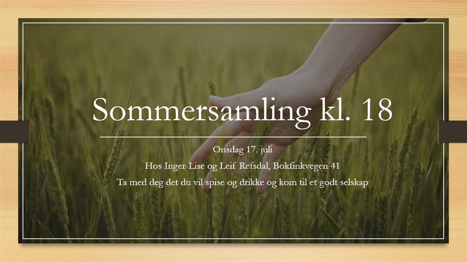 Sommersamling hos Inger-Lise og Leif Refsdal Bokfinkvegen 41