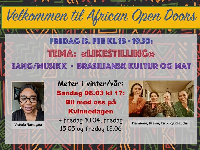 AFRICAN OPEN DOORS inviterer med tema: 'Likestilling' ved Victoria Namagara. Damiana, Maria, Claudia og Erik deler kultur og mat fra Brasil.  Absolutt alle uansett bakgrunn og alder er velkommen. KLIKK >>