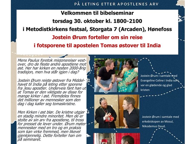 Ringerike Bibelakedemi. Jostein Ørum forteller om sin reise   i fotsporene til apostelen Tomas østover til India.  Klikk for mer Info>>